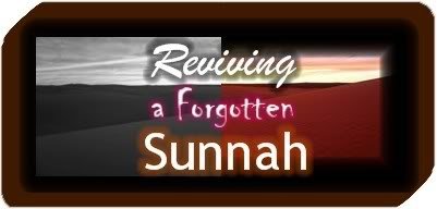 forgottensunnah1 1 - Reviving a Forgotten Sunnah